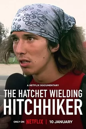 The Hatchet Wielding Hitchhiker (2023) WEB-DL Dual Audio {Hindi-English} 480p [300MB] | 720p [800MB] | 1080p [2GB]