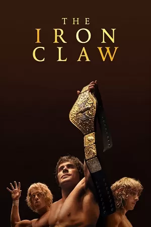 The Iron Claw (2023) Dual Audio [Hindi + English] WeB-DL 480p [630MB] | 720p [1.4GB] | 1080p [2.8GB]