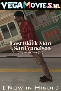 The Last Black Man in San Francisco (2019) Dual Audio {Hindi-English} 480p [400MB] | 720p [950MB] | 1080p [2.6GB]