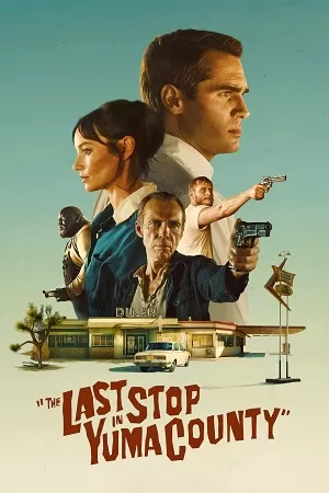 The Last Stop in Yuma County (2023) {English with Subtitles} Full Movie WEB-DL 480p [300MB] | 720p [750MB] | 1080p [1.7GB]