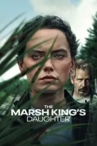 The Marsh King’s Daughter (2023) WEB-DL {English With Subtitles} Full Movie 480p [450MB] | 720p [950MB] | 1080p [2.2GB]