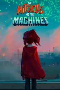 The Mitchells vs. the Machines (2021) Dual Audio {Hindi-English} 480p [400MB] | 720p [1GB] | 1080p [2.3GB]