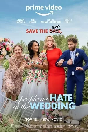 The People We Hate at the Wedding (2022) Dual Audio {Hindi-English} 480p [350MB] | 720p [950MB] | 1080p [2GB]