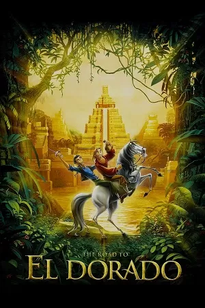 The Road to El Dorado (2000) Dual Audio {Hindi-English} BluRay 480p [300MB] | 720p [700MB] | 1080p [2GB]