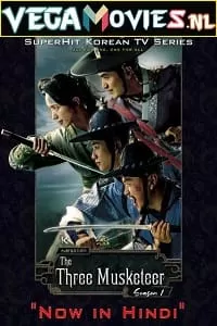 The Three Musketeers (2014) Season 1 Hindi Dubbed 480p [900MB] | 720p [1.6GB] WEB-DL