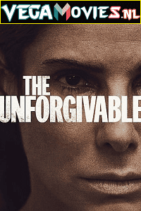 The Unforgivable (2021) Dual Audio {Hindi-English} 480p [400MB] | 720p [1GB] | 1080p [2.2GB]