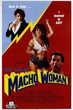 They Call Me Macho Woman (1989) Dual Audio {Hindi-English} 480p [300MB] | 720p [1GB] BluRay