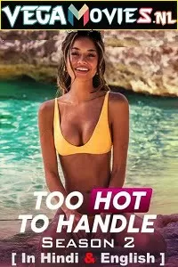 [18+] Too Hot to Handle (2021) Season 2 Dual Audio {Hindi-English} Complete Netflix WEB Series 480p | 720p HDRip