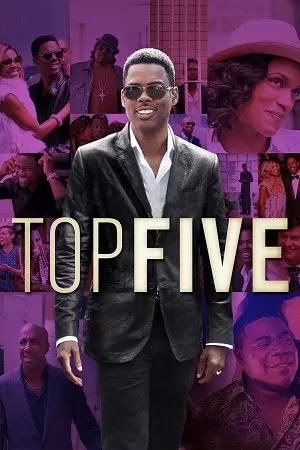 Top Five (2014) Dual Audio [Hindi + English] WeB-DL 480p [350MB] | 720p [1GB] | 1080p [2.3GB]