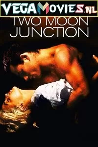 [18+] Two Moon Junction (1988) Dual Audio {Hindi-English} 480p [300MB] | 720p [850MB]