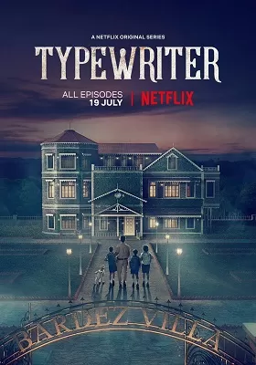 Typewriter (Season 1) Hindi Complete Netflix WEB Series 480p [150MB] | 720p [300MB] WEB-DL