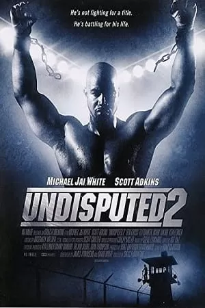 Undisputed 2: Last Man Standing (2006) Dual Audio {Hindi-English} 480p [400MB] | 720p [1GB] | 1080p [2GB]