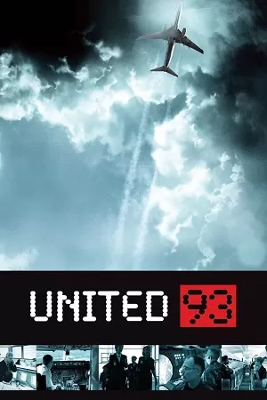 United 93 (2006) BluRay Dual Audio {Hindi-English} 480p [400MB] | 720p [1GB] | 1080p [2.3GB]