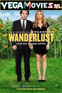 Wanderlust (2012) Dual Audio [Hindi-English] 480p [300MB] | 720p [950MB] | 1080p [2GB]