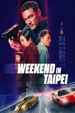 Weekend in Taipei (2024) WEB-DL {English With Subtitles} Full Movie 480p [300MB] | 720p [820MB] | 1080p [2GB]