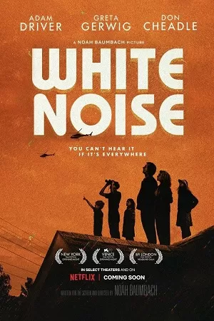 White Noise – Netflix Original (2022) WEB-DL Dual Audio {Hindi-English} 480p [500MB] | 720p [1.3GB] | 1080p [2GB]