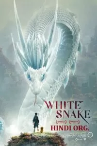 White Snake (2019) BluRay Dual Audio {Hindi-Chinese} 480p [300MB] | 720p [1.2GB] | 1080p [2.4GB]