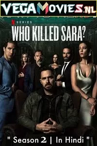 Who Killed Sara? (2021) Season 2 Dual Audio {Hindi-English} Complete Netflix WEB Series 480p | 720p WEB-DL