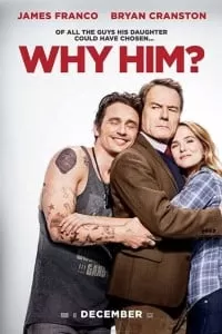 Why Him (2016) Dual Audio {Hin-Eng} 480p [350MB] | 720p [900MB] WEB-DL