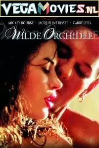 [18+] Wild Orchid (1989) Dual Audio {Hindi-English} 480p [350MB] | 720p [960MB] | 1080p [2.2GB]