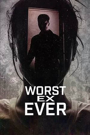 Worst Ex Ever (2024) Season 1 Dual Audio {Hindi-English} 1080p & 720p WEB-DL