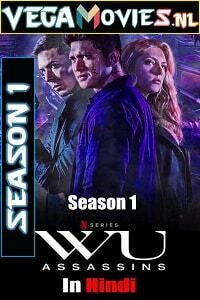 Wu Assassins (Season 1) In Hindi Netflix Series Complete 480p [180MB] & 720p [350MB]