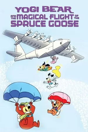 Yogi Bear and the Magical Flight of the Spruce Goose (1987) BluRay {English With Subtitles} Full Movie 480p [300MB] | 720p [760MB] | 1080p [1.7GB]