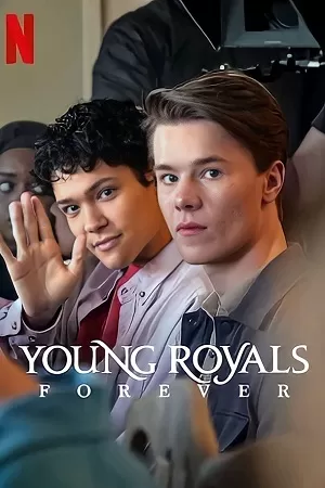 Young Royals Forever (2024) Multi Audio [Hindi-English-Swedish] Netflix WeB-DL 480p [200MB] | 720p [550MB] | 1080p [1.3GB]