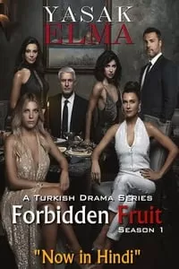 Forbidden Fruit (2020) S01 Hindi Dubbed Complete (Turkish TV Series) 480p || 720p