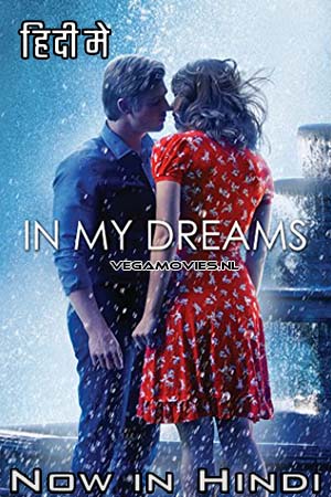 In My Dreams (2014) Dual Audio [Hindi + English] WeB-DL 480p [350MB] | 720p [950MB] | 1080p [1.7GB]