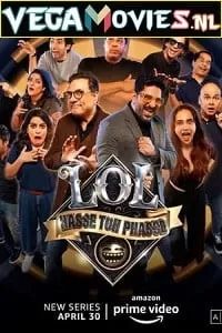 LOL – Hasse Toh Phasse (2021) Season 1 Hindi Complete Amazon Prime WEB Series 480p | 720p HDRip