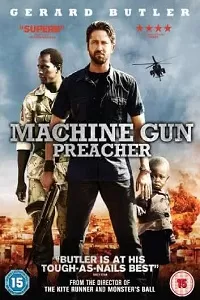 Machine Gun Preacher (2011) Dual Audio {Hin-Eng} 480p [400MB] | 720p [1GB]