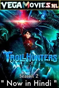 Trollhunters: Tales of Arcadia (Season 2) Dual Audio [Hindi-English] Complete Netflix Web Series 720p [200MB]