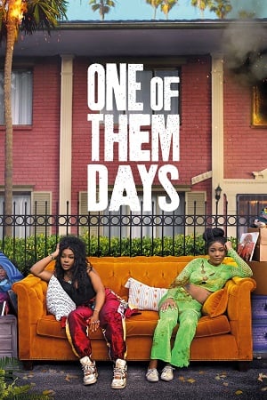 One of Them Days (2025) Dual Audio {Hindi-English} WEB-DL 480p [450MB] | 720p [1GB] | 1080p [2GB]