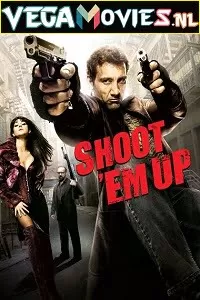 Shoot ‘Em Up (2007) Dual Audio {Hindi-English} 480p [300MB] | 720p [800MB] | 1080p [1.8GB]