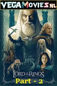 The Lord of the Rings 2: The Two Towers (2002) Dual Audio {Hindi-English} 480p [700MB] | 720p [1.8GB] | 1080p [3.8GB]