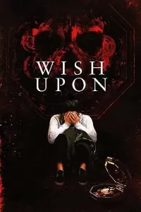 Wish Upon (2017) Dual Audio {Hindi-English} 480p [400MB] | 720p [1GB]